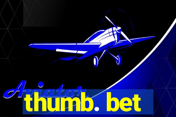 thumb. bet